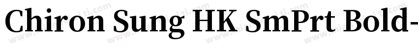 Chiron Sung HK SmPrt Bold字体转换